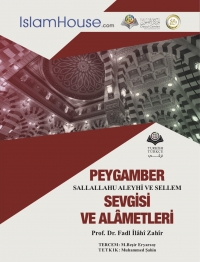 PEYGAMBER SALLALLAHU ALEYHİ VE SELLEM SEVGİSİ VE ALÂMETLERİ